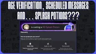 Проверка возраста в Discord, запланированные сообщения и... Splash Potions?? - Обзор Discord за я...
