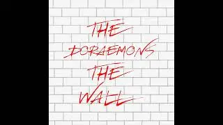 The Doraemons - The Wall (Full Album)