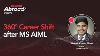 360 Degree Career Shift with a Master’s in AI and Machine Learning | Webinar