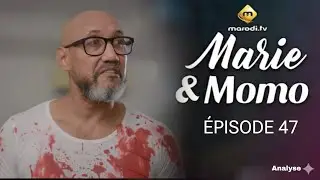 S&eacute;rie -Marie & Momo -&Eacute;pisode 47 Analyse sur GALSENE S&Eacute;RIE 