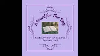 January 14, 2026 - 2 Timothy 1:14- Cumulative Episode 1474 (14 for 2026)
