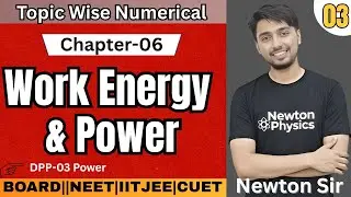 L-03 | Ch-06: Work, Energy & Power | Topic: Power (DPP-03) | Class 11 Physics Numerical Series