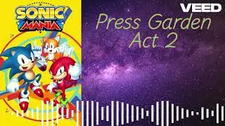 Press Garden Zone Act 2 (Sonic Mania) - & Nathan Remix
