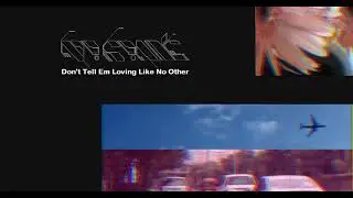 No Rome - Don't Tell Em (Loving Like No Other)