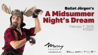 Massey Theatre | Ballet J&ouml;rgen&rsquo;s A Midsummer Night&rsquo;s Dream | Trailer