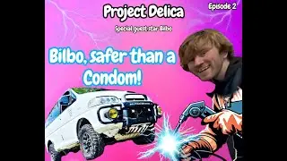 Project Delica Episode 2: Bilbo, safer than a condom!