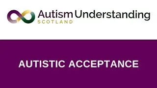 Autistic Acceptance Webinar