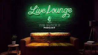 The New Block 9 - Live Lounge! Come Join in!