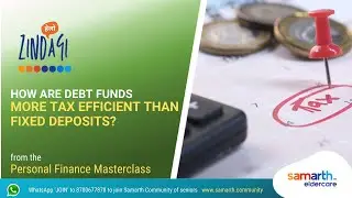 How are Debt Funds more tax efficient than Fixed Deposits (FDs)?