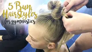 5 Different Gymnastics Hairstyles| Carissa SGG