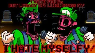 FNF IHY LUIGI V2 VS LEGACY IHY LUIGI | I HATE YOU V2 Cover