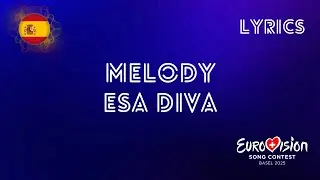 LYRICS | MELODY - ESA DIVA | SPAIN EUROVISION 2025