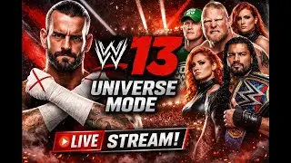 WWE 13 UNIVERSE MODE LIVE
