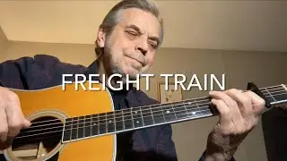 FREIGHT TRAIN  -  fingerpicking, flatpicking, & vocals