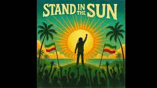Stand in the sun (Reggae)