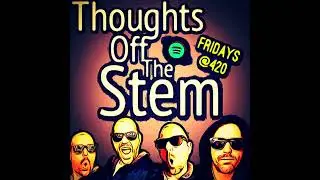 Cannabis Tips + Hilarious High Stories You Can Relate To | Thoughts Off The Stem