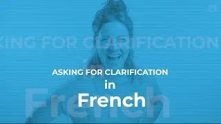 Clarifications in French 🇫🇷😎