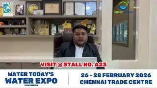 Water Today's Water Expo in Chennai | Eltech Ozone | Water & Wastewater Industry Expo in India
