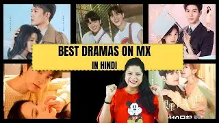Top 10 Best Korean & Chinese Dramas on MX Player | Latest K & C Dramas on MX Player in Hindi Dubbed