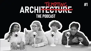 The Romanticization Of Studying Architecture | ARCHITORTURE The Podcast Ep.1