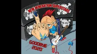 New Generation Superstars - Goodbye 2020