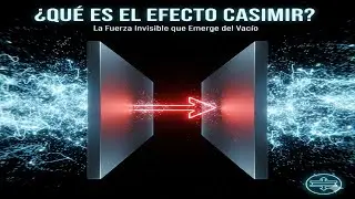 &iquest;Qu&eacute; es el Efecto Casimir? | La respuesta que te har&aacute; pensar