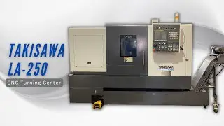 TAKISAWA LA-250 CNC TURNING CENTER SKU 2181- MachineStation