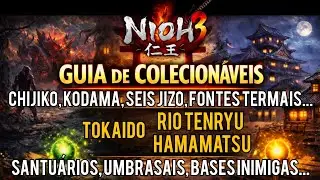 Nioh 3 - Guia de Colecion&aacute;veis | Regi&otilde;es: Rio Tenryu, Tokaido e Hamamatsu
