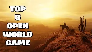 Top 5 Open World Game