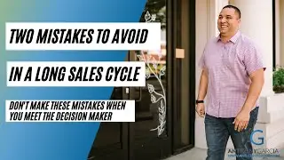 Two Mistakes to Avoid in a Long Sales Cycle
