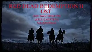 Red Dead Redemption II OST - By 1899, The Age Of Outlaws And Gunslingers Was At An End