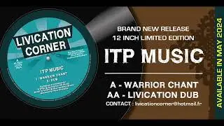 ITP MUSIC - WARRIOR CHANT / LIVICATION RIDDIM - LC019 LIVICATION CORNER PROMO