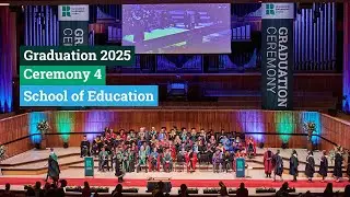 Ceremony 4 |  School of Education