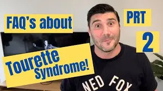 PART 2: Questions answered about Tourette Syndrome! Ask me ANYTHING!