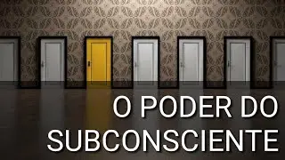 O poder da MENTE Subconsciente - Entenda como funciona