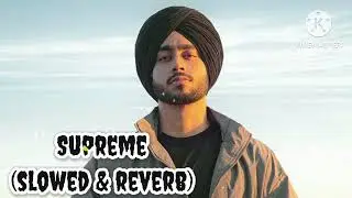 Supreme - Shubh [Slowed + Reverb] feel the sound of the goat✨