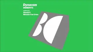 Dynacom - Demente (Dimuth K Reverie Mix)