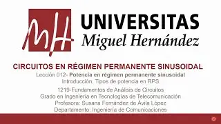 (umh1219) Lec12 Potencia en r&eacute;gimen permanente sinusoidal. Introducci&oacute;n. Tipos de potencia en RPS