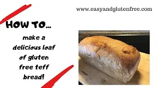 How to make gluten free bread - teff bread tutorial