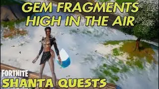 Shanta Quests, Collect gem fragments in the air, Fortnite Chapter 3 Season 1. Shanta's Full Armor.