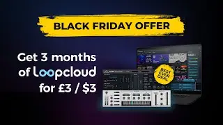 Loopcloud Black Friday Offer | 3 months for £3 / $3 + Free Bass Master Plugin
