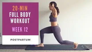 Week 12 Postpartum | 20-min Full Body Workout