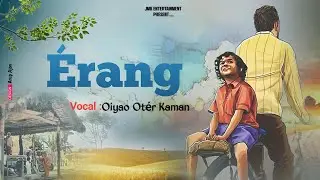 &Eacute;RANG || TITLE SONG 2024 || OIYAO OT&Eacute;R , GIRIN DOLEY , JONGKI MOLON