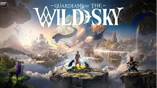 Guardians of the Wild Sky -  Trailer Gameplay