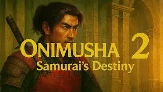 Onimusha 2: Samurai&rsquo;s Destiny | Full Gameplay Walkthrough | The Legendary PS2 Classic Returns 