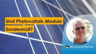 Sind Photovoltaik-Module Sonderm&uuml;ll?