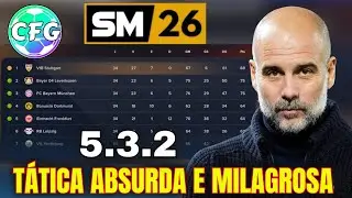 SM 26 // TÁTICA 5.3.2 ABSURDA E MILAGROSA (A Nova melhor tática) 🏆🔥