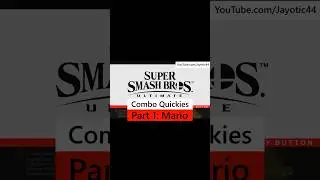 Smash Bros Ultimate Combo Quickies - Part 1: Mario