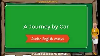 A Journey by Car essay||Junior English essays