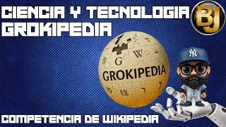 GROKIPEDIA DE ELON MUSK COMPETENCIA DE WIKIPEDIA / ELON MUSK'S GROKIPEDIA WIKIPEDIA COMPETITION
